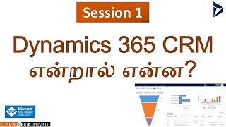 Session 1 - What is Dynamics 365 CRM? An Introduction to Customer Relationship Management in Tamil