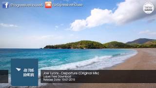 Video thumbnail of "Joe Lyons - Departure (Original Mix) [Free Download]"