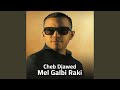 Mel Galbi Raki Mel Galbi Raki