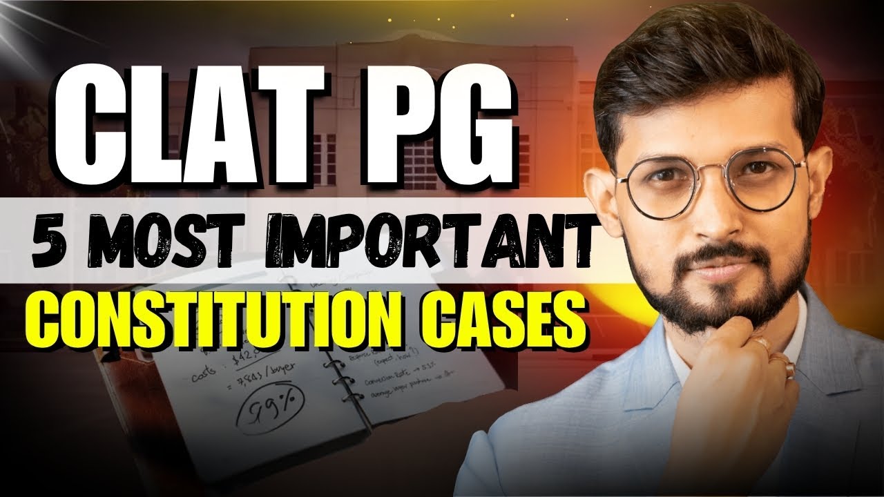 CLAT PG 2026: 5 важнейших конституционных дел