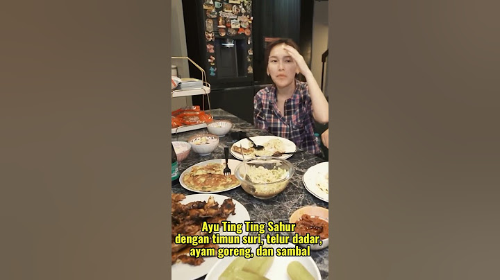 Ayu Ting Ting Sahur dengan timun suri, telur dadar, ayam goreng, dan sambal