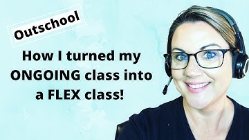 Turning My Outschool Ongoing Class into a FLEX Class