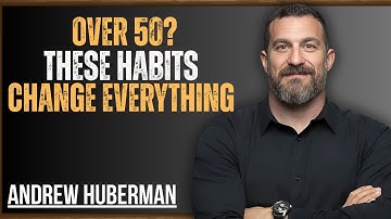 5 Simple Habits to Rewire Your Brain After 50 – Huberman Explains Why They Work