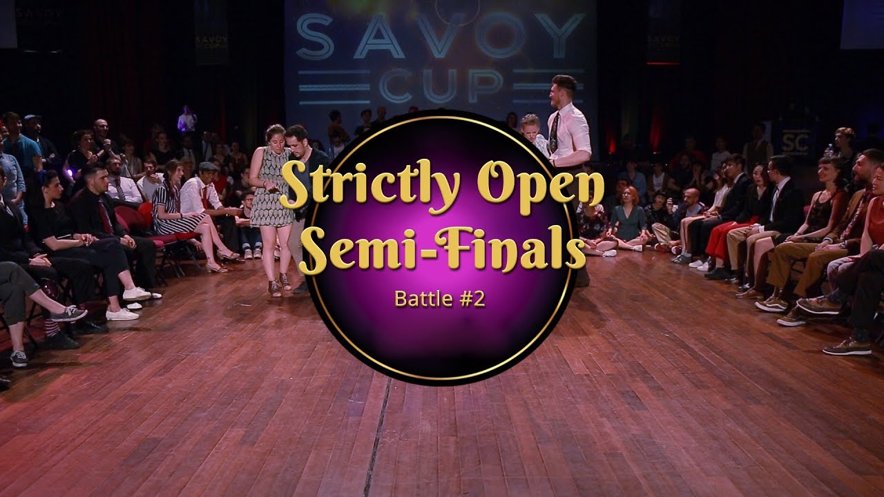 Savoy Cup 2018 - Open Strictly Semi-Finals - Battle #2