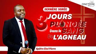 DERNIÈRE SOIRÉE, PLONGÉE DANS LE SANG DE L’AGNEAU  avec APÔTRE EBEL PIERRE / DIMANCHE 05 AVRIL 2026 screenshot 5