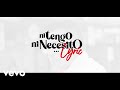 Yeison Jimenez - Ni Tengo Ni Necesito (LETRA)