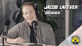 The Jacob Lafever Interview - Dreamer - The District Spotlight