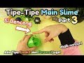 Tipe-Tipe Main Slime Part 3 | Slime Parody | Bencong, Emak2, Peramal, Sinetron, menarik banget!