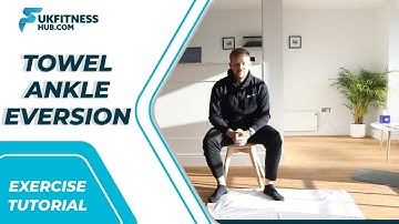 Exercise Tutorial: Ankle Eversion With Towel