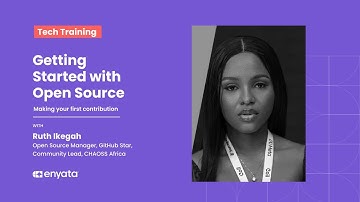 Getting Started With Open Source And Making Your First Contribution With Ruth Ikegah
