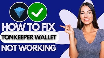 How to Fix Tonkeeper Wallet NOT Working (Tutorial)