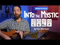 Guitar lesson for into the mystic by van morrison  chords strumming licks  riffs
