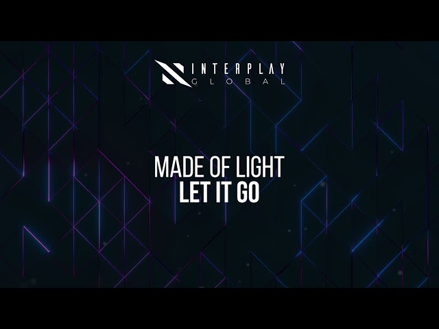 Made Of Light - Let it Go
