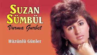 Suzan Sümbül - Hüzünlü Günler Resimi