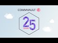 Celebrating 25 Years of Commvault