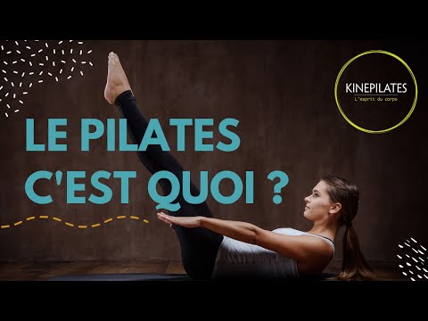 Vidéo: Qu'est-ce Que Le Pilates. Bienfaits Du Pilates