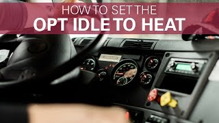 How to set the Opt. Idle to Heat - Freightliner Cascadia