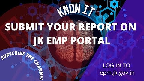 How to submit your report on JK EPM Portal |