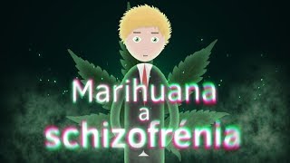 Spôsobuje marihuana schizofréniu?