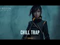 Chill Wave / Chill Trap  ~ [A Chill Mix 2022]