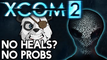 XCOM 2 Gameplay | No Heals? No Probs | #20