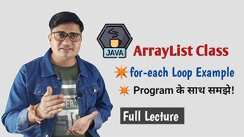 ArrayList with foreach loop in Java | Java ArrayList foreach loop