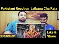 Pakistani Reacts ON | Lalbaug cha Raja Visarjan 2018 Full Miravnuk - Mumbai Ganpati Visarjan 2018