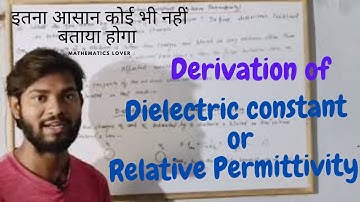 Derivation of Dielectric constant or Relative Permittivity