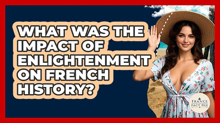 What Was The Impact Of Enlightenment On French History? - France Fact File
