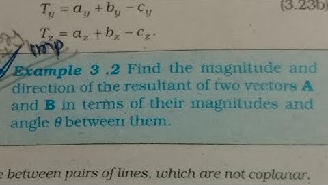 class 11th NCERT chapter number 3 example no 3.2 physics. find the magnitude and direction of the ..
