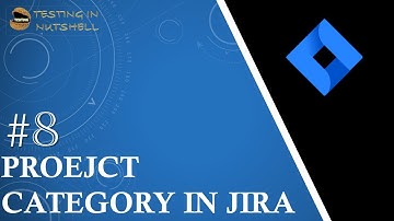 Tutorial #8 | Project Management in Jira | Project Category in Jira | Jira Admin Tutorials