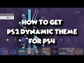 HOW TO GET PS2 LEGACY DYNAMIC THEME FOR PS4 