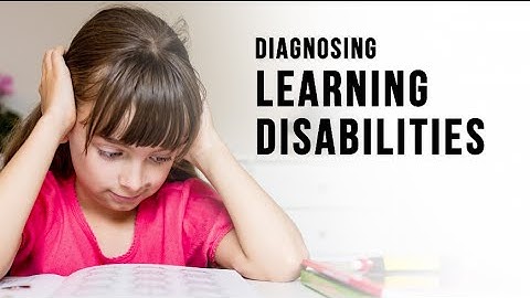 Diagnosing Learning Disabilities in Children
