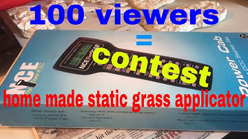 July 18. Live chat, making a static grass applicator and 100 viewers=CONTEST