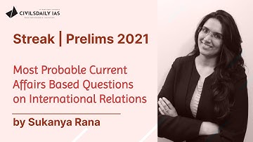 UPSC PRELIMS-2021 || Current Affairs Based Most Probable on International Relations