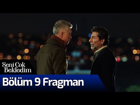 Seni Çok Bekledim 9. Bölüm Fragman