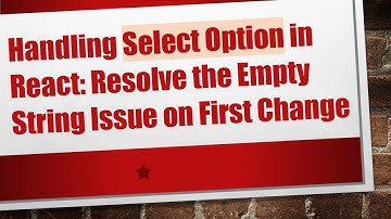 Handling Select Option in React: Resolve the Empty String Issue on First Change