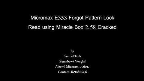 Micromax E353 Pattern Lock read by Miracle Box ver 2 58 crack