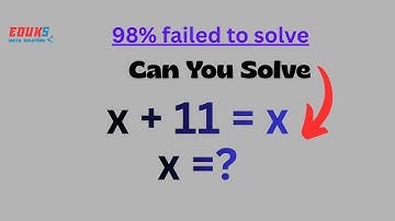 The Biggest Pitfall of Math Olympiad | x + 11 = x | Be True?