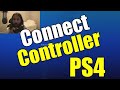 How To Connect PS4 Controller to PS4