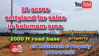 14 acres emtyland for sales in kolumam area