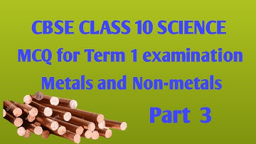 CBSE CLASS 10 SCIENCE MCQ II METALS AND NON-METALS