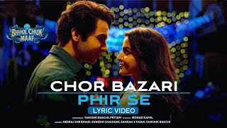 Chor Bazari Phir Se - Lyric Video | Bhool Chuk Maaf | Sunidhi Chauhan Neeraj | Pritam Tanishk Bagchi