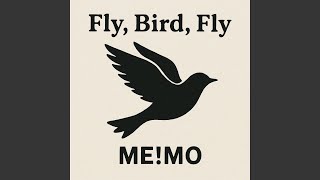 Fly, Bird, Fly
