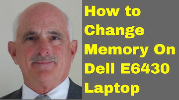 How To Change The Memory in a Dell Latitude E6430 Laptop