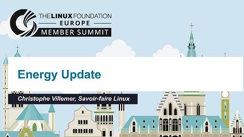 Energy Update - Christophe Villemer, Savoir-faire Linux