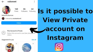 Is It Possible to view Instagram Private account without following them