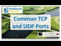 Common TCP and UDP Ports - CompTIA Network+ N10-006 - 5.9