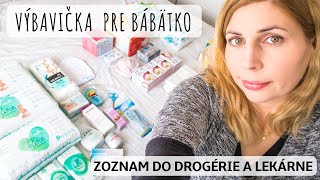 👶 VÝBAVIČKA PRE BÁBÄTKO 👶 (Zoznam vecí, ktoré kúpiť v drogérií a lekárni.)