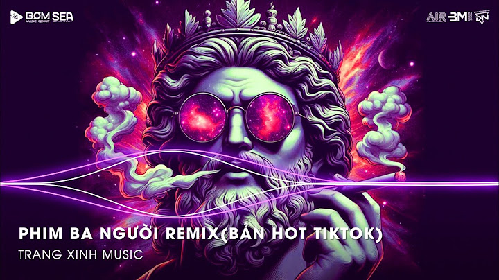 Phim Ba Người Remix - Trời Ơi Trời Hỡi Đau Là Như Muối Xát Lên Da Remix 🎼 NONSTOP 2025